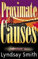 Proximate Causes di Lyndsay Smith edito da HARBOUR PUB