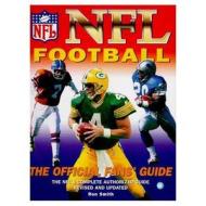 NFL Football: The Official Fan's Guide: The NFL's Complete Authorized Guide, Revised and Updated di Ron Smith edito da Triumph Books (IL)
