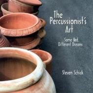 The Percussionist's Art di Steven Schick edito da Boydell & Brewer Ltd