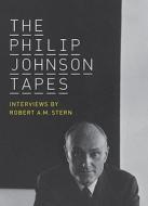 The Philip Johnson Tapes: Interviews by Robert A.M. Stern di Robert A. M. Stern, Philip Johnson edito da MONACELLI PR