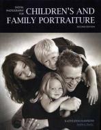 Digital Photography for Children's and Family Portraiture di Kathleen Hawkins edito da AMHERST MEDIA
