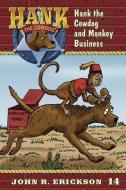 Hank the Cowdog and Monkey Business di John R. Erickson edito da MAVERICK BOOKS INC