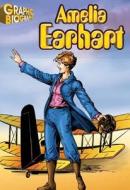 Amelia Earhart Graphic Biography edito da Saddleback Educational Publishing, Inc.