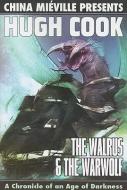 The Walrus & the Warwolf di Hugh Cook, China Mieville edito da PAIZO