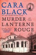 Murder At The Lanterne Rouge di Cara Black edito da Soho Press Inc