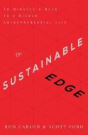 Sustainable Edge di Ron Carson, Scott Ford edito da Greenleaf Book Group LLC