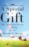 A Special Gift di Wanda L. Brown edito da Tate Publishing & Enterprises