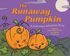 The Runaway Pumpkin di Anne Margaret Lewis edito da Skyhorse Publishing