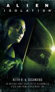Alien: Isolation di Keith R. A. DeCandido edito da Titan Books Ltd