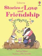 Stories Of Love And Friendship di Matthew Oldham edito da Usborne Publishing Ltd