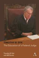 Timothy B. Dyk di Bill Davies, Timothy B. Dyk edito da Anthem Press