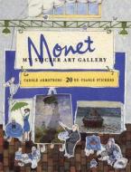 My Sticker Art Gallery: Monet di Carole Armstrong edito da Frances Lincoln Publishers Ltd