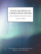 Evans Equations of Unified Field Theory di Laurence G. Felker edito da abramis