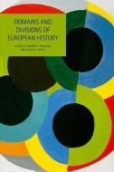 Domains and Divisions of European History di Johann P. Arnason edito da LIVERPOOL UNIV PR
