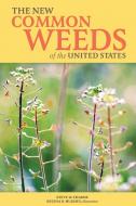 The New Common Weeds of the United States di Steve W. Chadde edito da Orchard Innovations