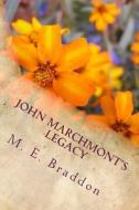 John Marchmont's Legacy di M. E. Braddon edito da Createspace Independent Publishing Platform