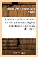 Chantiers de Terrassements En Pays Paludï¿½en di Nicolas-A-C-A-M edito da Hachette Livre - Bnf