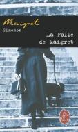 La Folle de Maigret di Georges Simenon edito da LIVRE DE POCHE