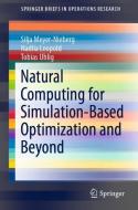 Natural Computing for Simulation-Based Optimization and Beyond di Nadiia Leopold, Silja Meyer-Nieberg, Tobias Uhlig edito da Springer International Publishing