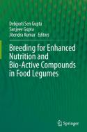 Breeding for Enhanced Nutrition and Bio-Active Compounds in Food Legumes edito da Springer International Publishing