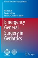 Emergency General Surgery in Geriatrics edito da Springer International Publishing