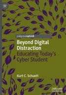 Beyond Digital Distraction di Kurt C. Schuett edito da Springer Nature Switzerland
