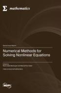 Numerical Methods for Solving Nonlinear Equations edito da MDPI AG