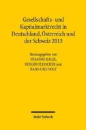 Gesellschafts- Und Kapitalmarktrecht in Deutschland, Osterreich Und Der Schweiz 2013 edito da Mohr Siebeck