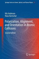 Polarization, Alignment, and Orientation in Atomic Collisions di Nils Andersen, Klaus Bartschat edito da Springer International Publishing
