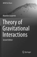 Theory of Gravitational Interactions di Maurizio Gasperini edito da Springer International Publishing