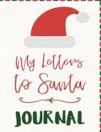 My Letters To Santa Journal di Fanny Kind edito da Infinit Girl