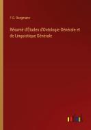 Résumé d'Études d'Ontologie Générale et de Linguistique Générale di F. G. Bergmann edito da Outlook Verlag