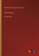 The Princess di Alfred Baron Tennyson Tennyson edito da Outlook Verlag