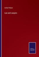 Law and Lawyers di Archer Polson edito da Salzwasser-Verlag