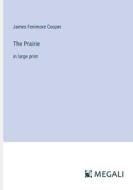 The Prairie di James Fenimore Cooper edito da Megali Verlag
