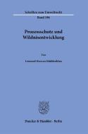 Prozessschutz und Wildnisentwicklung. di Leonard-Roman Rüddenklau edito da Duncker & Humblot GmbH