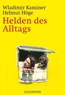 Helden des Alltags di Wladimir Kaminer, Helmut Höge edito da Goldmann TB