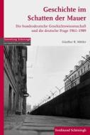 Geschichte im Schatten der Mauer di Günter R. Mittler edito da Schoeningh Ferdinand GmbH