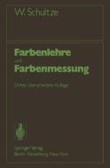Farbenlehre und Farbenmessung di Werner Schultze edito da Springer Berlin Heidelberg
