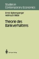 Theorie des Bankverhaltens di Ernst Baltensperger, Hellmuth Milde edito da Springer Berlin Heidelberg