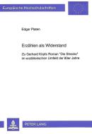 Erzählen als Widerstand di Edgar Platen edito da Lang, Peter GmbH