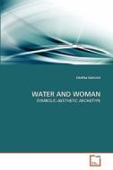 WATER AND WOMAN di Zdenka Kalnická edito da VDM Verlag