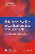 Belief-based Stability in Coalition Formation with Uncertainty di Chi-kong Chan, Ho-fung Leung edito da Springer-Verlag GmbH