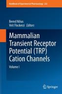 Mammalian Transient Receptor Potential (TRP) Cation Channels edito da Springer Berlin Heidelberg