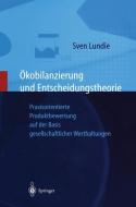 Ökobilanzierung und Entscheidungstheorie di Sven Lundie edito da Springer Berlin Heidelberg