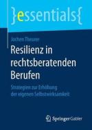 Resilienz in rechtsberatenden Berufen di Jochen Theurer edito da Gabler, Betriebswirt.-Vlg