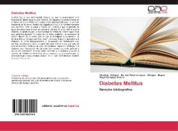 Diabetes Mellitus di Cleotilde Vallejos, Ma. Del Rosario López - Villegas, Miguel Ángel Enriquez Guerra edito da EAE