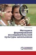 Metodika Formirovaniya Issledovatel'skoy Kul'tury Shkol'nikov di Gelyasina Elena edito da Lap Lambert Academic Publishing