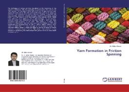 Yarn Formation in Friction Spinning di Ali Akbar Merati edito da LAP Lambert Academic Publishing