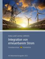 Integration von erneuerbarem Strom di Anna Jarass, Lorenz Jarass edito da Books on Demand